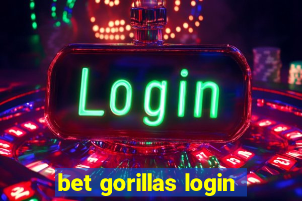 bet gorillas login